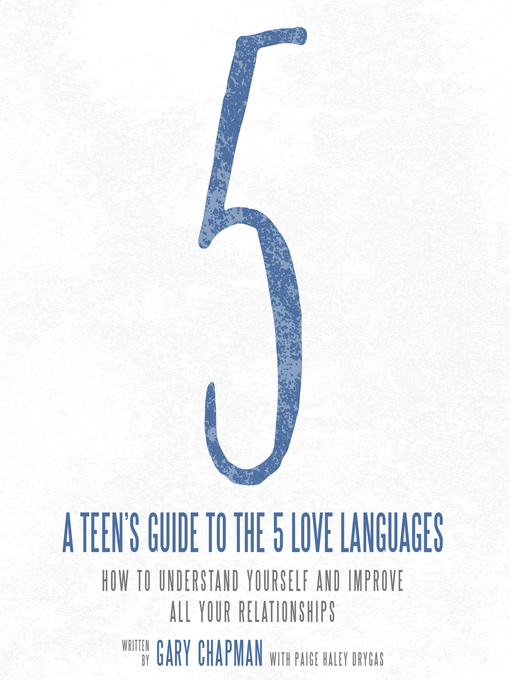 Title details for A Teen's Guide to the 5 Love Languages by Gary Chapman - Available